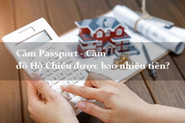 Cầm Passport - Cầm đồ Hộ Chiếu được bao nhiêu tiền?